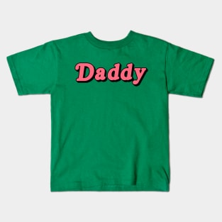 Daddy Kids T-Shirt